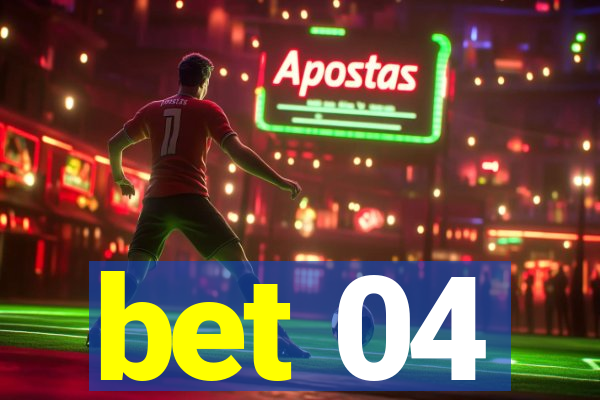 bet 04